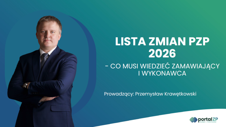 Lista zmian Pzp 2026 – co musi wiedzieć zamawiający i wykonawca