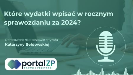 Jakie wydatki należy uwzględnić w rocznym sprawozdaniu o zamówieniach za 2024 rok?